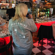 Grey Sweatshirt - Dogs & Wine Make Everything Fine